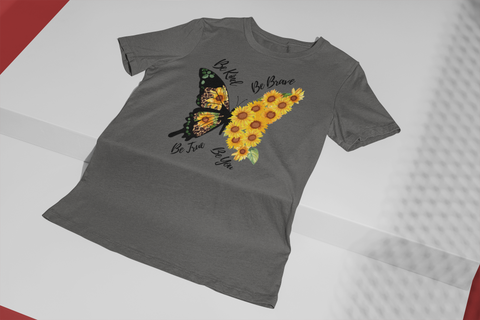 Be Kind-Be Brave-Be True-Be You-Butterfly-Sunflower-Unisex T-Shirt